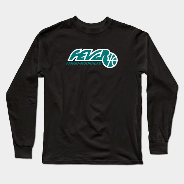 Defunct Fargo-Moorhead Fever CBA Basketball Long Sleeve T-Shirt by LocalZonly